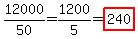 12000%2F50=1200%2F5=highlight%28240%29