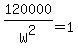 120000%2FW%5E2=1