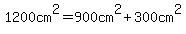 1200cm%5E2=900cm%5E2%2B300cm%5E2