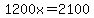 1200x=2100