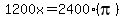 1200x+=+2400%28pi%29