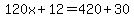 120x%2B12=420%2B30