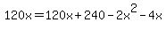 120x=120x%2B240-2x%5E2-4x