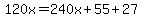120x=240x%2B55%2B27