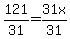 121%2F31=31x%2F31