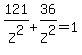 121%2FZ%5E2%2B36%2FZ%5E2=1