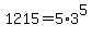 1215+=+5%2A3%5E5