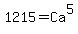 1215+=+Ca%5E5