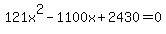 121x%5E2-1100x%2B2430=0