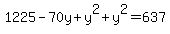 1225-70y%2By%5E2%2By%5E2=637