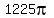 1225pi