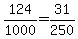 124%2F1000=31%2F250