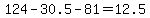 124+-30.5++-+81++=+12.5
