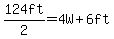 124ft%2F2=+4W%2B6ft