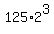 125%2A2%5E3