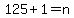 125%2B1=n