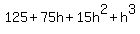 125%2B75h%2B15h%5E2%2Bh%5E3