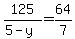 125%2F%285-y%29+=+64%2F7