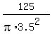 125%2F%28pi%2A3.5%5E2%29