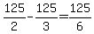 125%2F2+-+125%2F3+=+125%2F6