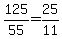 125%2F55+=+25%2F11