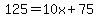 125=10x%2B75