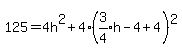 125=4h%5E2%2B4%28expr%283%2F4%29h-4%2B4%29%5E2