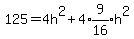 125=4h%5E2%2B4%2Aexpr%289%2F16%29h%5E2