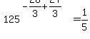 125%5E%28-28%2F3%2B27%2F3%29=1%2F5