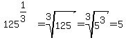 125%5E%281%2F3%29%5E%22%22=root%283%2C125%29=root%283%2C5%5E3%29=5