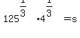 125%5E%281%2F3%29+%2A+4%5E%281%2F3%29+=+s+
