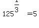 125%5E%281%2F3%29+=+5