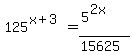 125%5E%28x%2B3%29=%285%5E%282x%29%29%2F%2815625%29