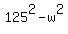125%5E2+-+w%5E2