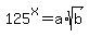 125%5Ex=a%2Asqrt%28b%29