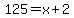 125+=+x%2B2