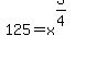 125+=+x%5E%283%2F4%29+