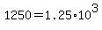 1250=1.25%2A10%5E3