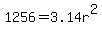 1256+=+3.14r%5E2