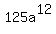 125a%5E12