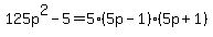 125p%5E2-5=5%285p-1%29%285p%2B1%29%29