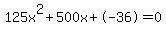 125x%5E2%2B500x%2B-36+=+0
