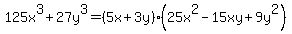 125x%5E3%2B27y%5E3=%285x%2B3y%29%2825x%5E2-15xy%2B9y%5E2%29