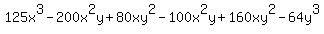 125x%5E3+-+200x%5E2y+%2B+80xy%5E2+-+100x%5E2y+%2B+160xy%5E2+-+64y%5E3