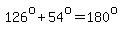126%5Eo%2B54%5Eo=180%5Eo