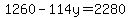 1260-114y=2280