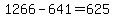 1266-641=625