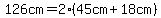 126cm=2%2845cm%2B18cm%29