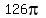 126pi