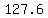 127.6